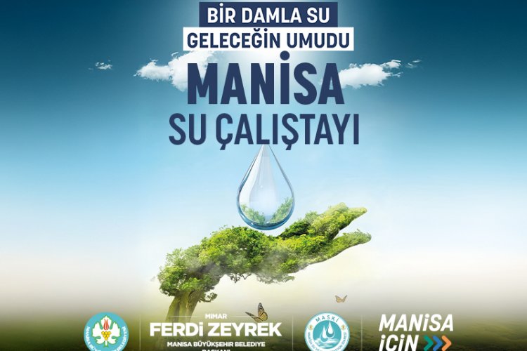 Manisa’da suyun geleceği konuşulacak