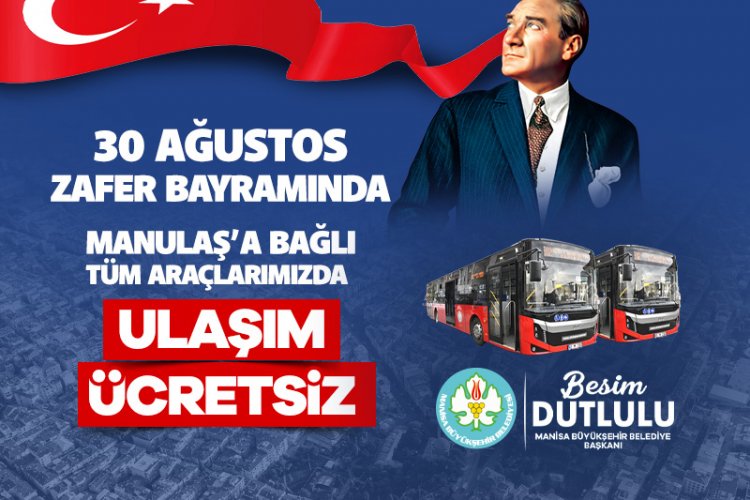 30 Ağustos Zafer Bayramı’nda Ulaşım Ücretsiz…
