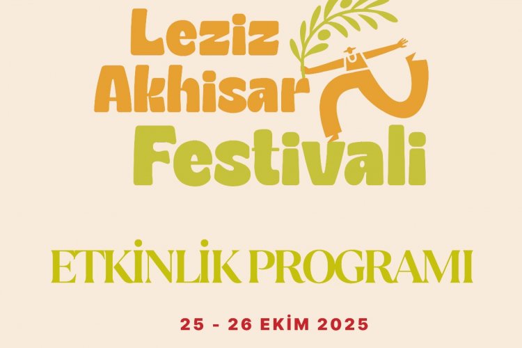 AKHİSAR’DA İLK KEZ GERÇEKLEŞTİRİLECEK OLAN LEZİZ AKHİSAR FESTİVALİ BAŞLIYOR