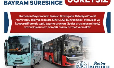 Manisa’da Bayram Süresince Toplu Ulaşım Ücretsiz Olacak
