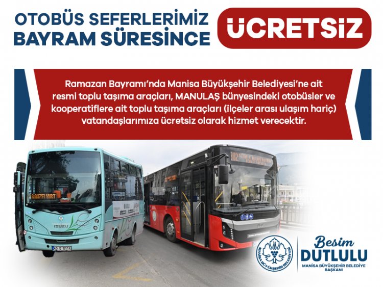 Manisa’da Bayram Süresince Toplu Ulaşım Ücretsiz Olacak
