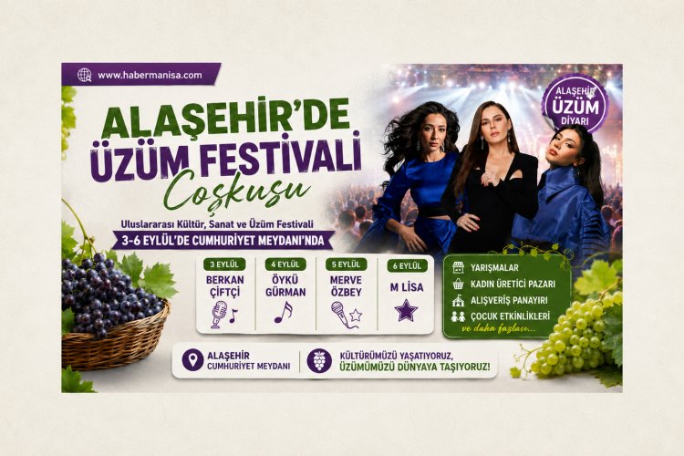 Alaşehir’de Uluslararası Kültür, Sanat ve Üzüm Festivali Başlıyor
