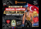 Akhisar’ın Gururu Feyzullah Aktürk Türkiye Şampiyonu Oldu