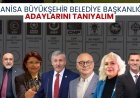 Manisa Büyük Şehir Başkan Adaylarını Tanıyalım